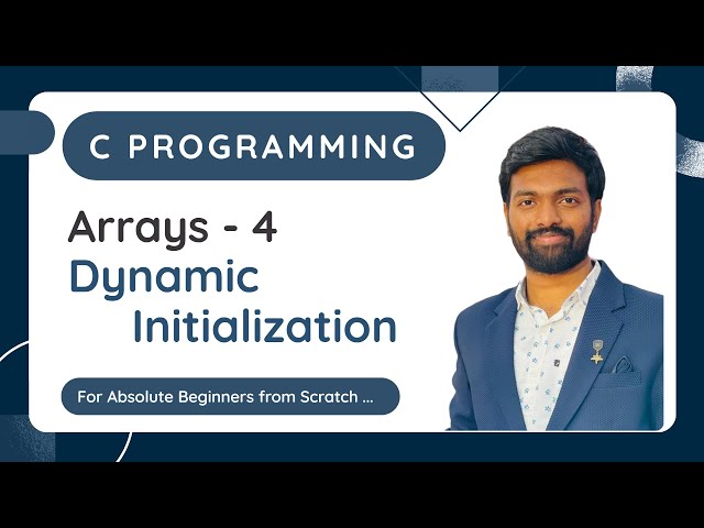 Arrays - 4 | Dynamic Initialization