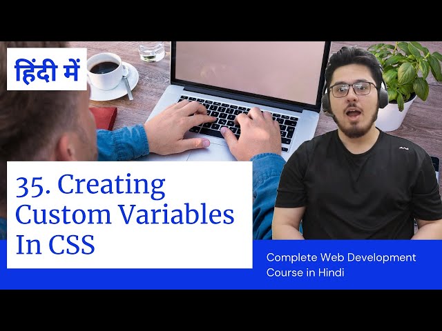 CSS Tutorial: Variables & Custom Properties | Web Development Tutorials #35