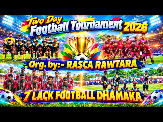 RAWTARA FOOTBALL TOURNAMENT 2026