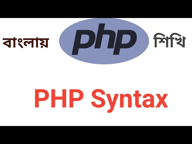 PHP Tutorial Bangla Part 2(php syntax)