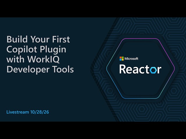 Build Your First Copilot Plugin with WorkIQ Developer Tools