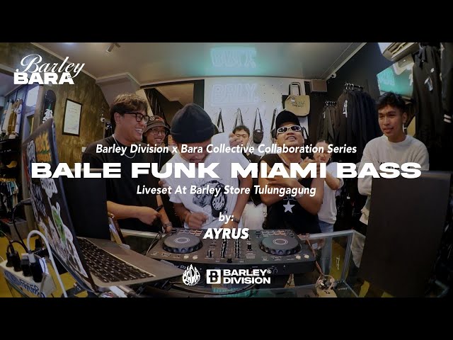 BAILE FUNK & MIAMI BASS | AYRUS - LIVE SET AT BARLEY STORE TULUNGAGUNG