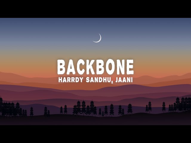 Harrdy Sandhu, Jaani - Backbone (Lyrics)