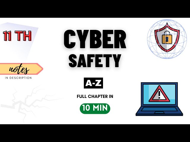 CYBER SAFETY - PYTHON | Class 11 Computer Science - IP | Chapter - 15 | ONE SHOT | NCERT | CBSE