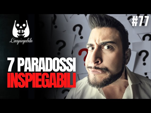 The 7 Most Shocking Paradoxes in History
