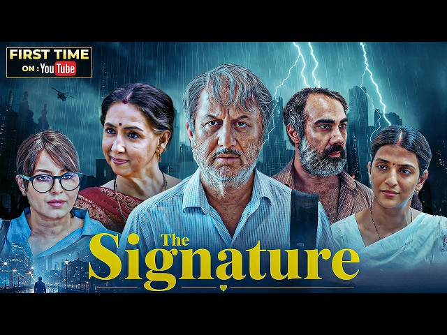 The Signature (2024) Full Hindi Movie 4K | Anupam Kher | Neena Kulkarni | Bollywood Emotional Movie