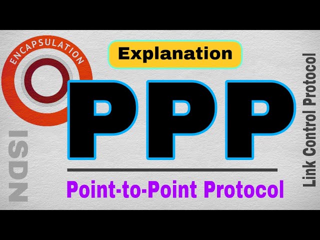 Point-to-Point Protocol - [A simple explanation]