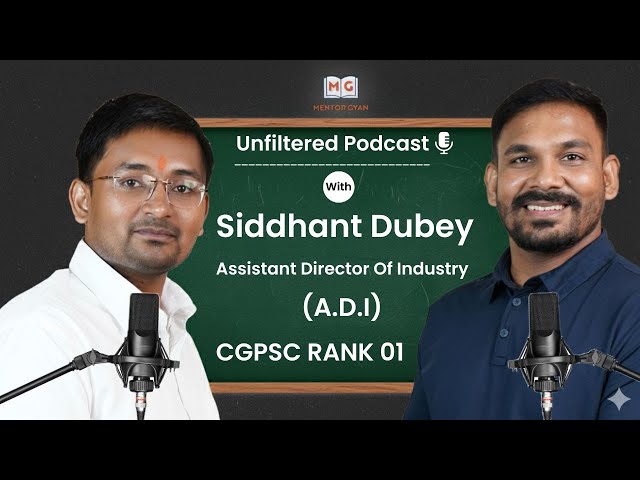 | Unfiltered Conversation With CGPSC Toppers | Siddhant Dubey | A.D.I. | CGPSC Rank 01 |