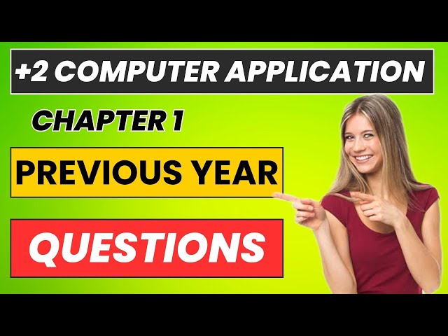 💥കഴിഞ്ഞ വർഷങ്ങളിലെ ചോദ്യങ്ങൾ പഠിക്കാം!Previous Year Q&A PLUS TWO COMPUTER APPLICATION|