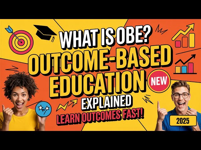 Outcome Based Education (OBE) Explained | Future of Learning & Teaching | OBE Framework #obe #OBE
