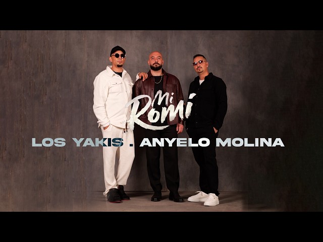 Los Yakis, Anyelo Molina - Mi Romi (Videoclip Oficial)