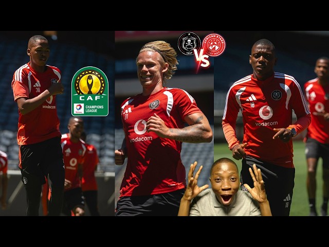 ORLANDO PIRATES READY FOR AFRICAN STARS! CAF CHAMPIONS LEAGUE