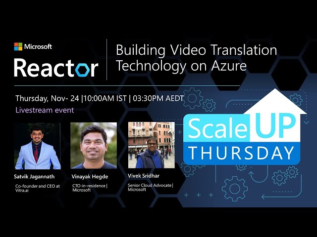 Building Video Translation Technology on Azure | #ScaleUpThursday