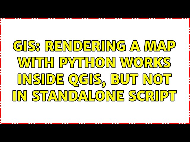 GIS: Rendering a map with Python works inside QGIS, but not in standalone script