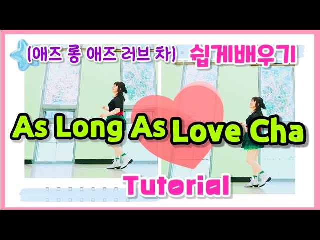 Tutorial | As Long As Love Cha Line Dance | Easy to Learn | Chany LineDance