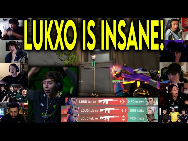 Valorant Streamers React To LOUD lukxo INSANE 4k Against NRG In VCT