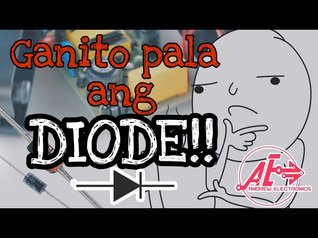 Mga dapat mong malaman sa diode? paano ito gumagana? anu ang gamit nito?  #tagalogtutorial