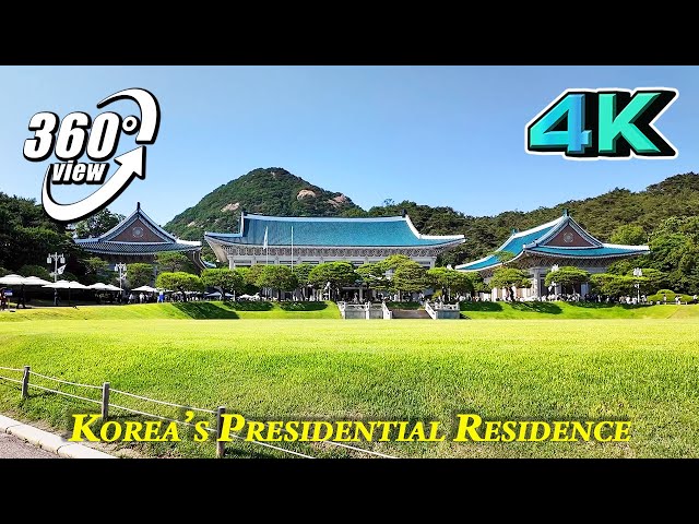 Korea 360 VR 🇰🇷 360° Tour of the Blue House – Inside Korea’s Presidential Residence: Must-see places