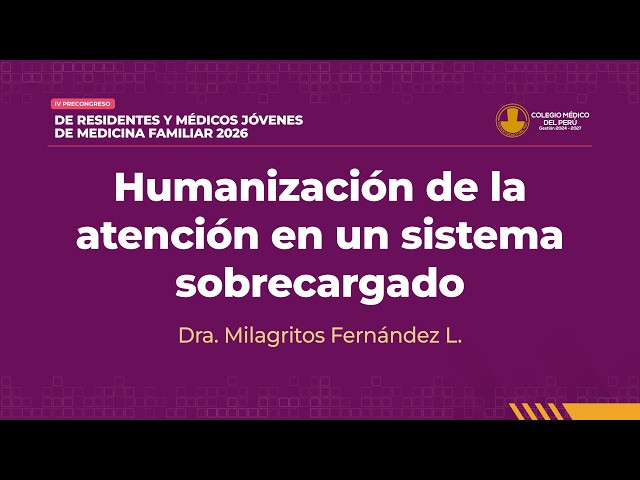 17. DR. MILAGRITOS FERNÁNDEZ - HUMANIZING CARE IN AN OVERBURDENED SYSTEM