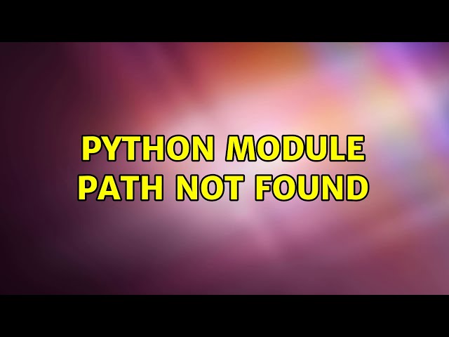 Python module path not found