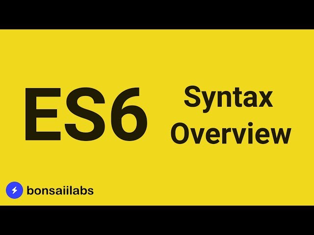 Overview of ES6 Syntax