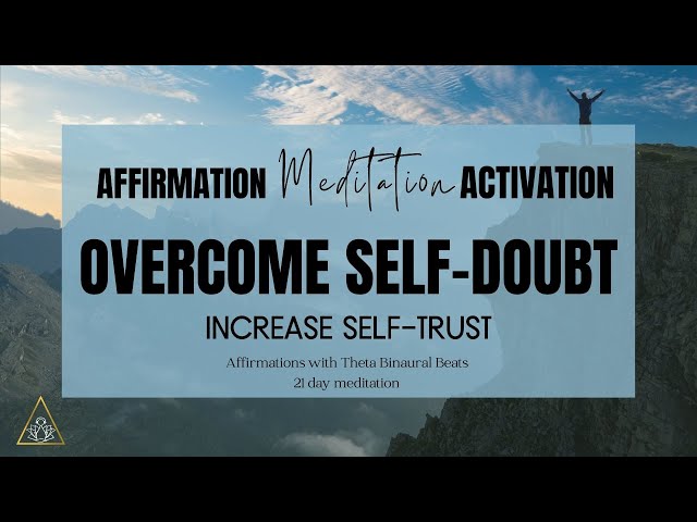 OVERCOME SELF-DOUBT | Affirmations for Self- Trust