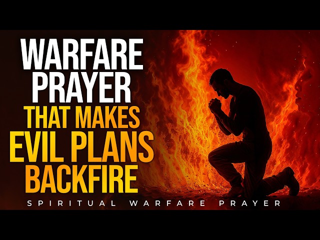 Powerful  Backfire Prayers That Frustrate Every Evil Plot