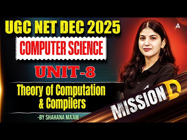 UGC NET Computer Science Unit 8 Theory Of Computation And Compilers  By Shahna Ma'am