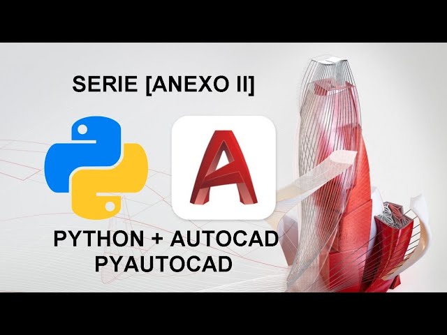 [MANEJAR EXCEL CON PYTHON] - Serie Pyautocad ANEXO II: Excel