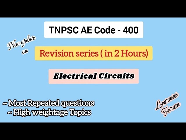 TNPSC AE Code 400 | Electrical Circuits Revision | 2 Hrs | Most Repeated Qns | High Weightage Topics