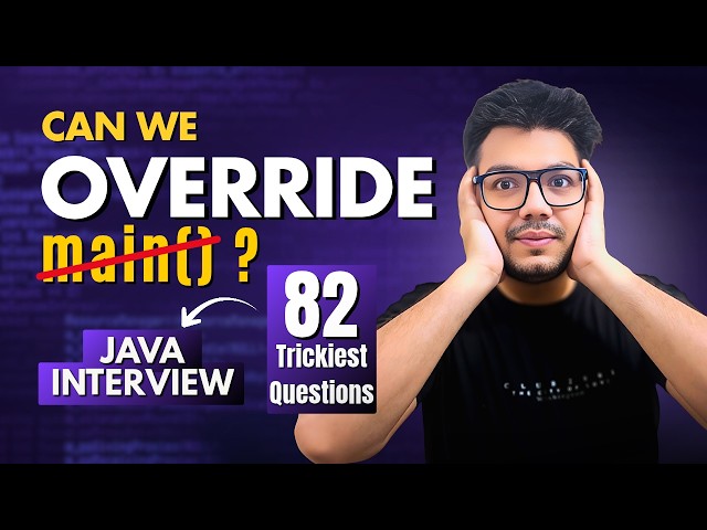 82 Tricky Java Interview Questions | Most Candidates Get These Wrong