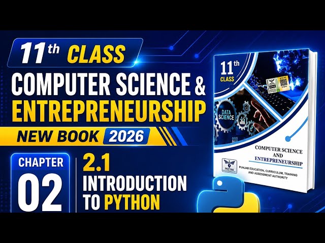 11th Class Computer Science Chapter 2 | 2.1 Introduction to Python Programming | New Book 2026📝