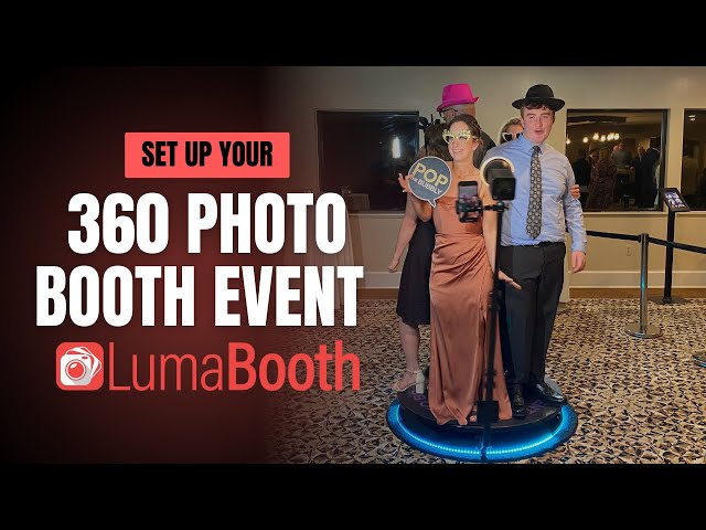 Set Up a 360 Photo Booth Event in LumaBooth (Full Walkthrough)