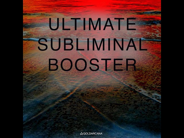 ULTIMATE SUBLIMINAL BOOSTER