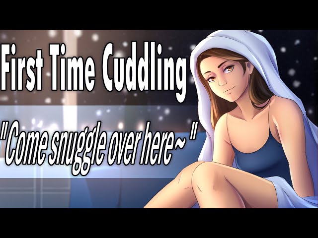 Cuddling for the First Time with your Best Friend [Roleplay] [Loneliness Comfort] [Confession]