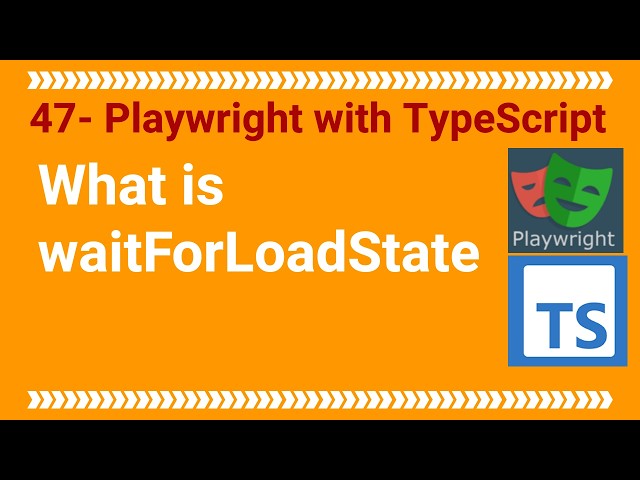Playwright with TypeScript - What is waitForLoadState()