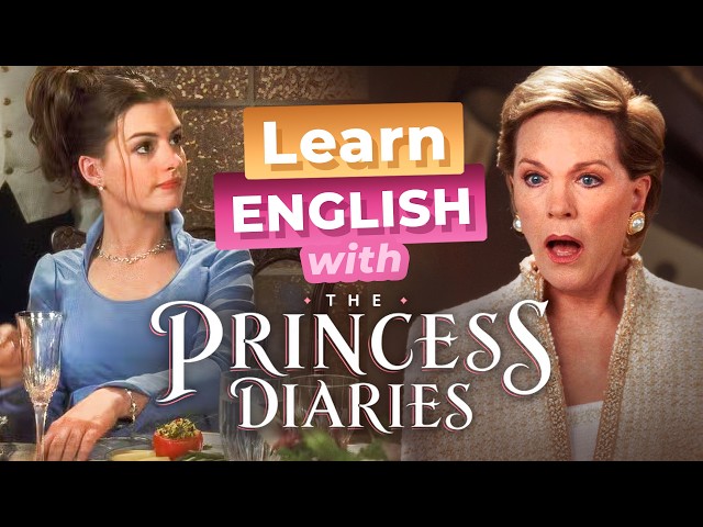 Learn English with The PRINCESS DIARIES — Fancy Dinner