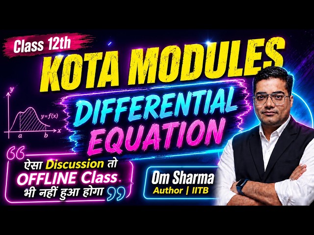 🔥DIFFERENTIAL EQUATION CLASS 12 Kota All*n Module Exercise O1 O2 O3 O4 Solution | Om Sharma Sir
