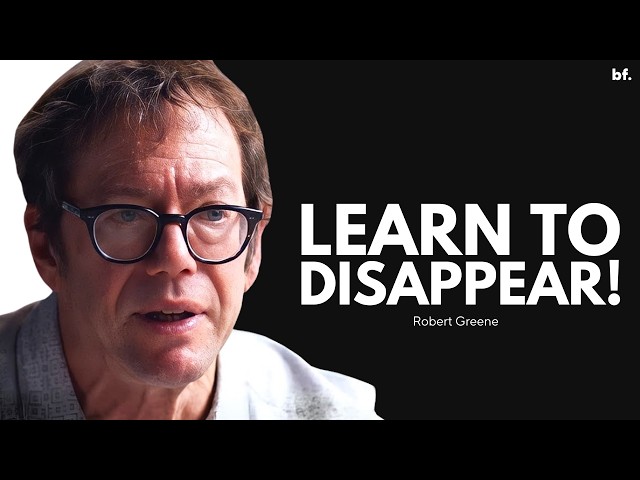 Why Powerful People Suddenly Disappear! | Robert Greene