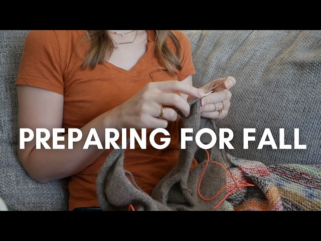 Trying to Embrace the Arrival of Fall with Fun Knitting Plans | Knitting Vlog