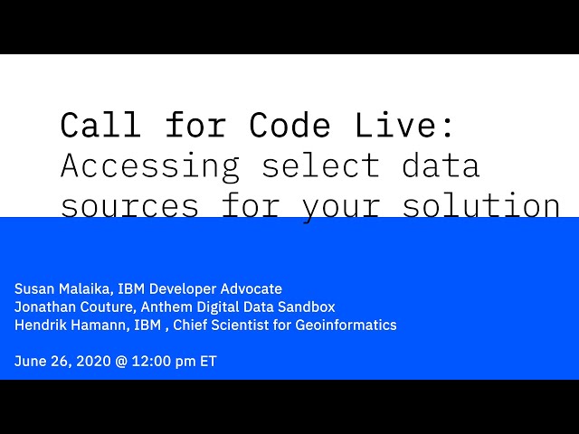 Call for Code Live: Accessing select data sources for your solution
