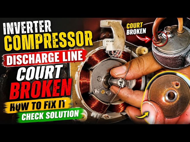 Inverter Compressor Discharge Line Copper Broken | How to Fix It