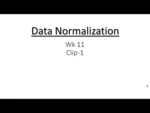 DBS WK 11 Lec 22 23 Video Normalization 1