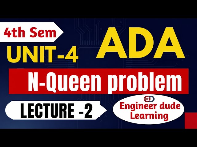 ADA Unit 4 Lecture 2 | N-Queen Problem Using Backtracking | RGPV B.Tech 4th Sem | 4,8 Queen