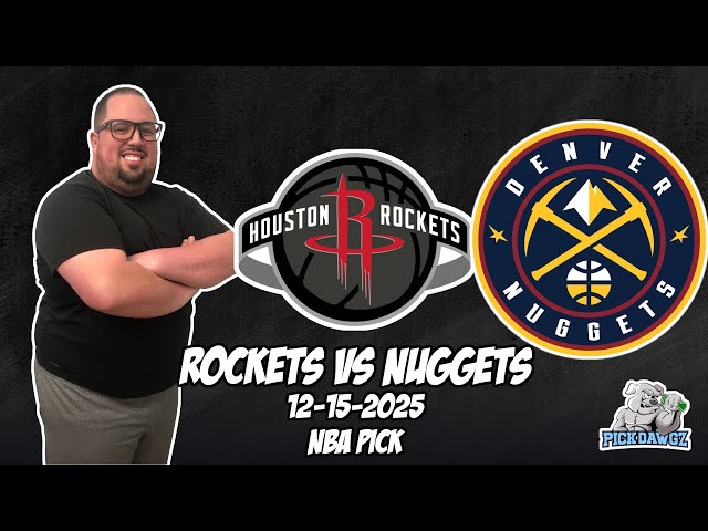 Houston Rockets vs Denver Nuggets 12/15/25 NBA Free Picks & Prediction | NBA Betting Tips