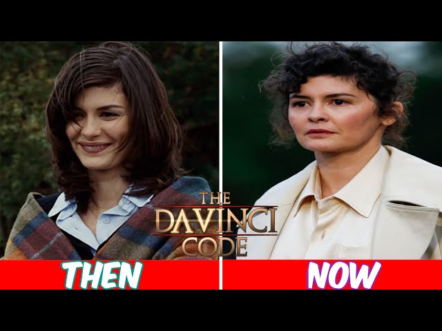 The Da Vinci Code 2006 Cast Then and Now 2022 [16 Years After]