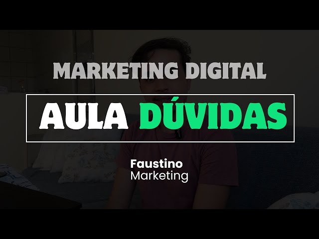 Dúvidas Marketing Digital - 19/08/2025