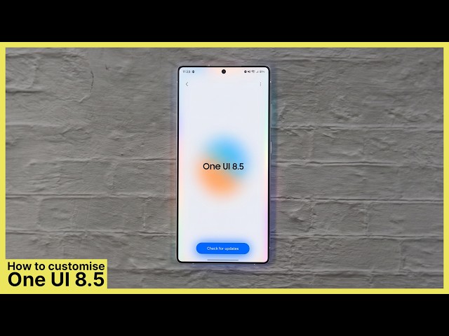 How to customize One UI 8.5!