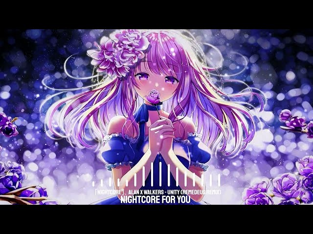 【Nightcore】Alan x  Walkers - Unity (Remedeus Remix)