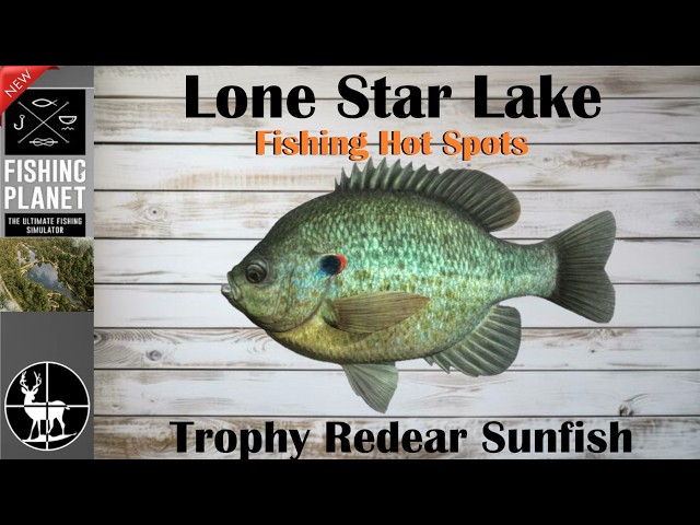 How To Catch Trophy Redear Sunfish | New Lone Star Lake | Fishing Planet Hot Spots